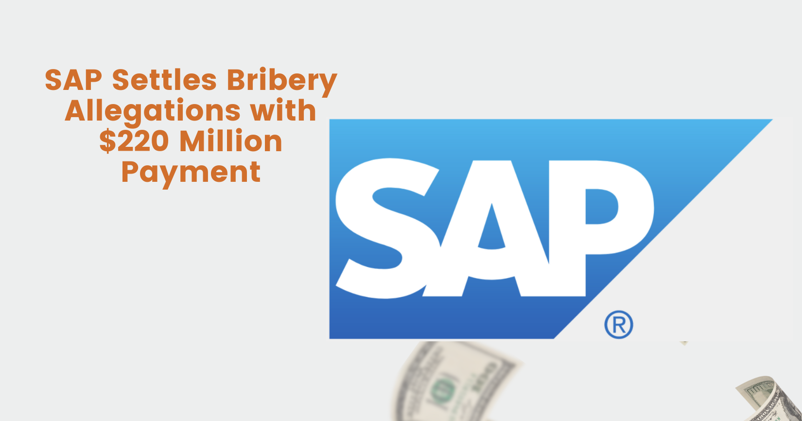SAP Settles Bribery Allegations with $220 Million Payment